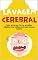 Livro LAVAGEM CEREBRAL: Como governos, forças armadas, religiões e as mídias controlam nossas mentes