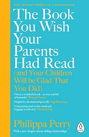 The Book You Wish Your Parents Had Read And Your Children Will Be Glad That You Did The 1 Sunday Times Bestseller Kindle Edition By Perry Philippa Health Fitness Dieting