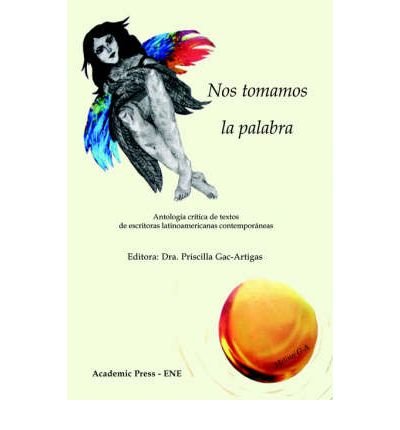 [(Nos Tomamos La Palabra)] [Author: Priscilla Gac-Artigas] published on (September, 2005)
