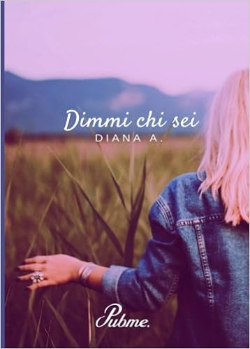 Diana A. - Dimmi chi sei (2017)