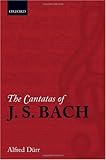"The Cantatas of J. S. Bach With their librettos in German-English parallel text" av Alfred Dürr