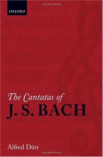 "The Cantatas of J. S. Bach - With their librettos in German-English parallel text" av Alfred Dürr