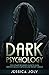 Dark Psychology: The Ultimate Beginner's Guide to Learn Dark Psychology Methods and Prevent Oneself