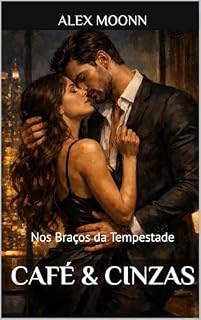 Livro Café & Cinzas: Nos Braços da Tempestade (CATARSE Livro 1)