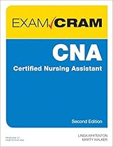 CNA Certified Nursing Assistant Exam Cram (2nd Edition) CNA Certified Nursing Assistant Exam Cram (2nd Edition)