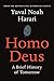 Homo Deus: A Brief History of Tomorrow