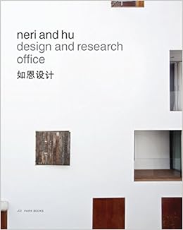 Neri And Hu Design And Research Office Works And Projects 2004