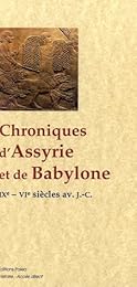 Chroniques d'Assyrie et de Babylone...