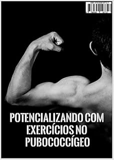 Livro Potencializando com exercícios no Pubococcígeo (Coletânea do Prazer Livro 9)