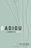 Badiou : A Subject to Truth, Hallward, Peter, 0816634602