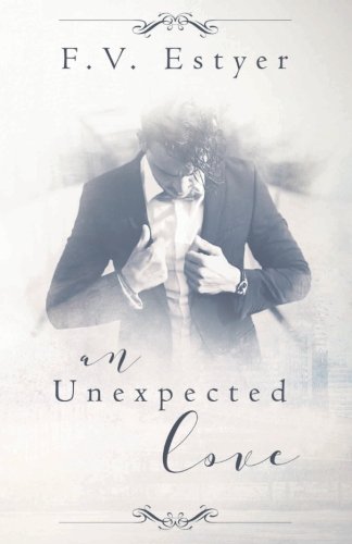 An unexpected love (French Edition) by FV Estyer