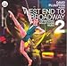 West End to Broadway Vol. 2 CD