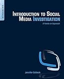 Introduction to Social Media Investigation: A Hands-on Approach