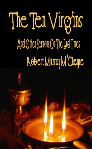 The Ten Virgins and Other Sermons on the End Times