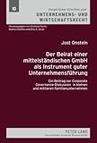 Der Beirat einer mittelständischen GmbH als Instrument guter Unternehmensführung : Ein Beitrag zur Corporate Governance-Diskussion in kleinen und mittleren Familienunternehmen, Onstein, Jost, 3631599196