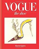 Vogue the Shoe (Portfolio) by Harriet Quick, Alexandra Shulman