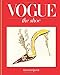 Vogue the Shoe (Portfolio) by Harriet Quick, Alexandra Shulman