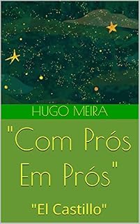 Livro "Com Prós Em Prós": "El Castillo"