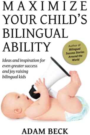 7 Steps to Raising a Bilingual Child: Steiner, Naomi, Hayes, Susan 