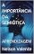 Livro A IMPORTÂNCIA DA SEMIÓTICA: APRENDIZAGEM