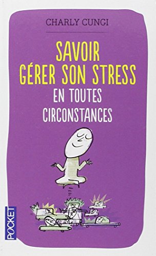 Savoir gérer son stress en toutes circonstances