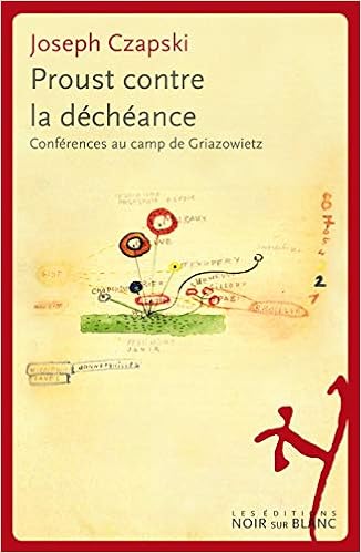Proust Contre La Decheance Essais Docs Czapski Joseph 9782882502469 Amazon Com Books