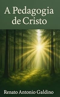 Livro A pedagogia de Cristo: Como Deus se revela maior mestre : um caminho de crescimento e desenvolvimento Espiritual