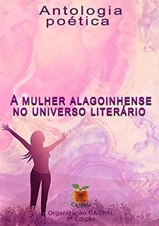 Livro A MULHER ALAGOINHENSE NO UNIVERSO LITERÁRIO: Antologia Poética