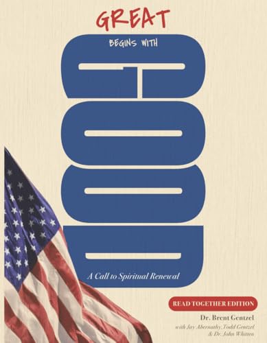 Great Begins with Good: A Call to Spiritual Renewal, Read Together Edition