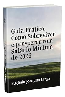 Livro Guia Prático: Como Sobreviver e Prosperar com o Salário Mínimo de 2026