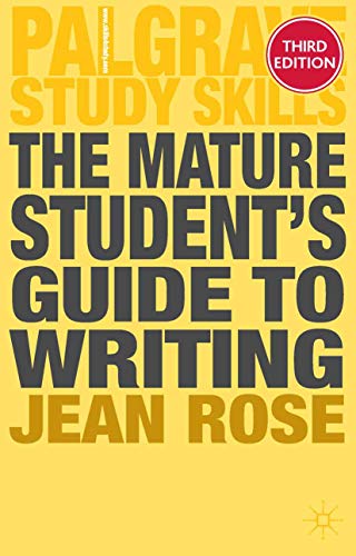 The Mature Student's Guide to Writing (Palgrave Study Skills) (Macmillan Study Skills)