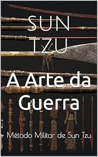 Livro A Arte da Guerra: Método Militar de Sun Tzu