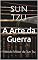 Livro A Arte da Guerra: Método Militar de Sun Tzu