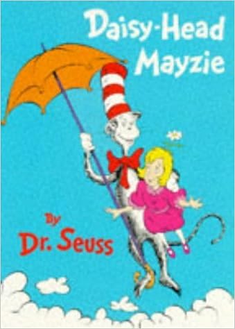 Daisy Head Mayzie Beginner Books By Dr Seuss 1995 08 01