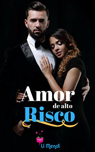 Amor de Alto Risco por [Mendi, Li]