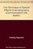 Hardcover The Technique of Special Effects Cinematography (Communication arts books) Book