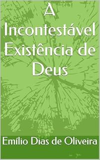 Livro A Incontestável Existência de Deus