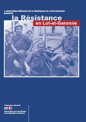 La  Résistance en Lot-et-Garonne