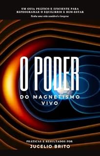 Livro O Poder do Magnetismo Vivo: Tenha uma vida saudável e longeva
