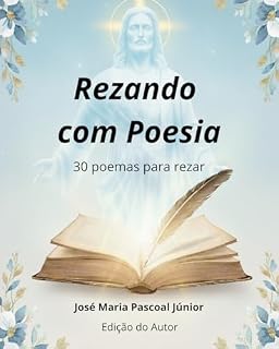Livro Rezando com Poesia : 30 poemas para rezar