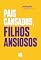 Livro Pais cansados, filhos ansiosos