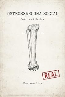 Livro Osteossarcoma social: Crônicas à deriva