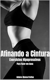 Livro Afinando a Cintura: : Exercícios Hipopressivos para Fazer em Casa