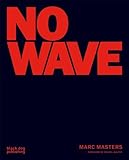 No Wave by Marc Masters (1-Oct-2007) Paperback