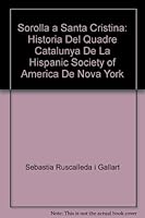Sorolla a Santa Cristina. Historia del Quadre "Catalunya" de La Hispanic Society of America ee Nova York 8460469913 Book Cover