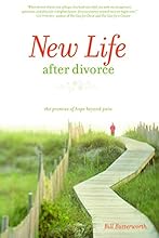 New Life After Divorce: The Promise of Hope Beyond the Pain