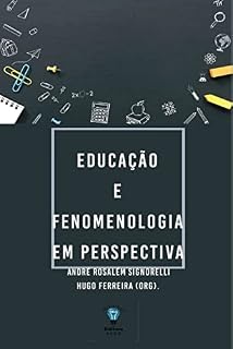 Livro Educação e fenomenologia em perspectiva