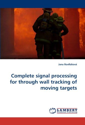 Complete signal processing for through wall tracking of moving targets