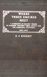 Where Three Empires Meet by 