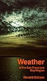 Weather of the San Francisco Bay Region (California Natural History Guides)